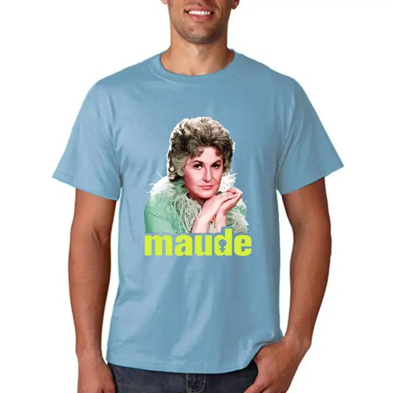 

Maude T Shirt Men Women 70's TV Classic Bea Arthur Golden Girls New Adults Casual Tops Tee Shirt