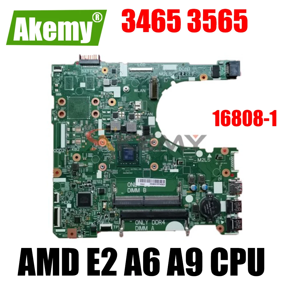 

Материнская плата Akemy для Dell Inspiron 3465 3565 материнская плата для ноутбука 16808-1 CN-0H9JPV 03HY7P с процессором E2 A6 A9 UMA