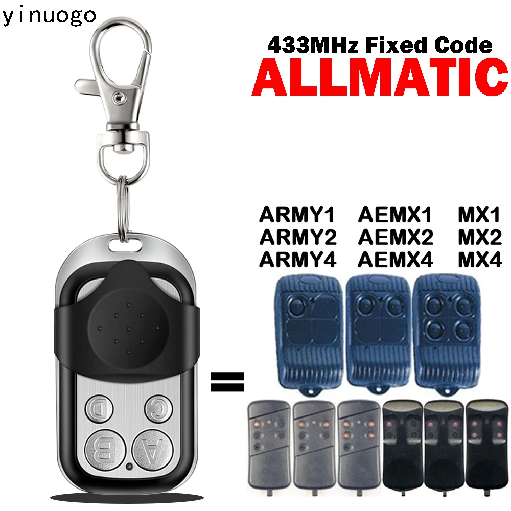 

ALLMATIC ARMY1 ARMY2 ARMY4 AEMX1 AEMX2 AEMX4 MX1 MX2 MX4 Garage Remote Control 433MHz Fixed Code Garage Door Opener Duplicator