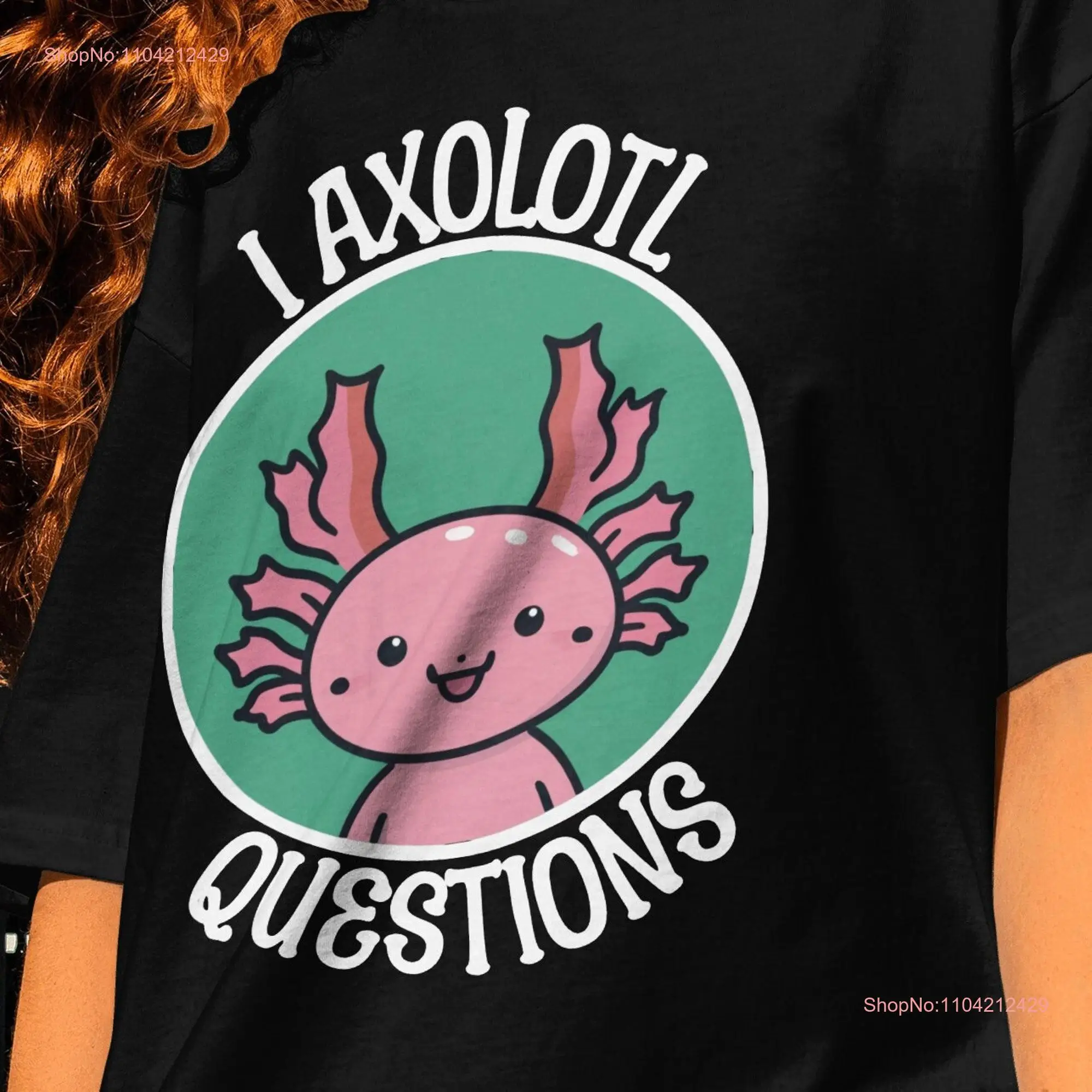 Футболка I Axolotl Questions саркастический комфорт цвета рулетка для девочек ночная