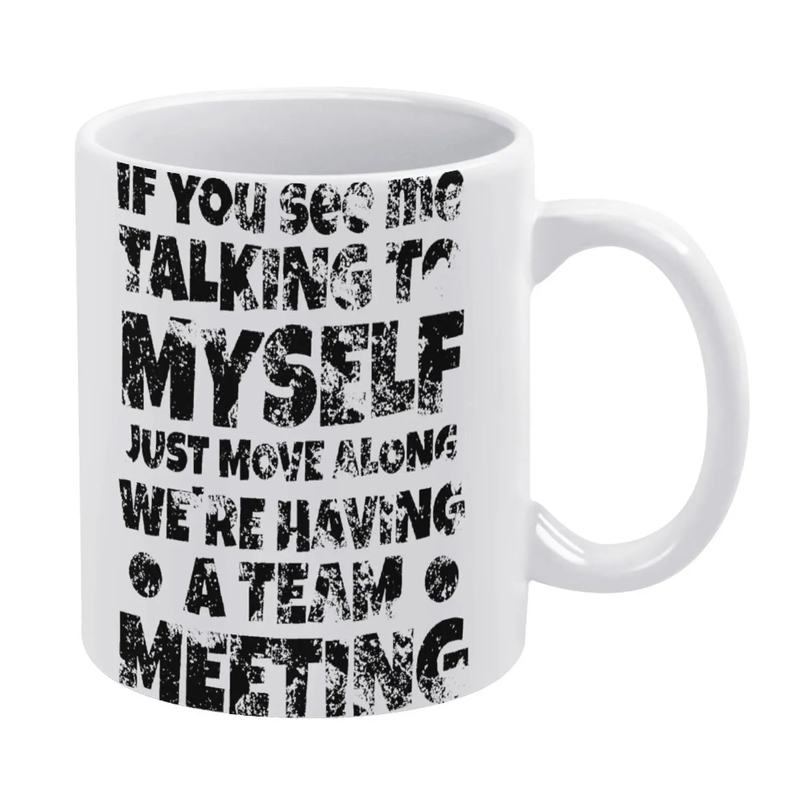 

White Mug Print Earthenware Glass If You See Me Talking To Myself Just Move Along 6 Graphic Graphic Canteen Coffee Cups Thermos