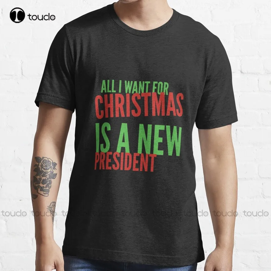 

All I Want For Christmas Is A New President T-Shirt Football Shirts For Women Custom Aldult Teen Unisex Digital Printing Xs-5Xl