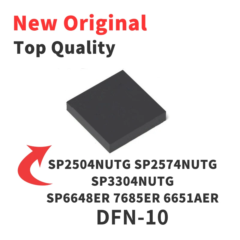 

10 PCS SP2504NUTG SP2574NUTG SP3304NUTG SP6648ER SP7685ER SP6651AER Package DFN10 Chip IC New Original