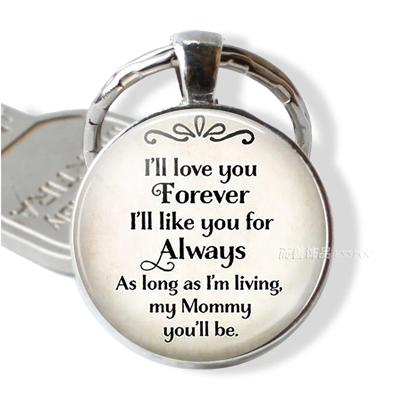 

Fashion I'll Love You Forever, Motherly Love Quote Glass Keychain Love Jewelry Bag Pendant Key Ring Gift Mother's Day Daughter