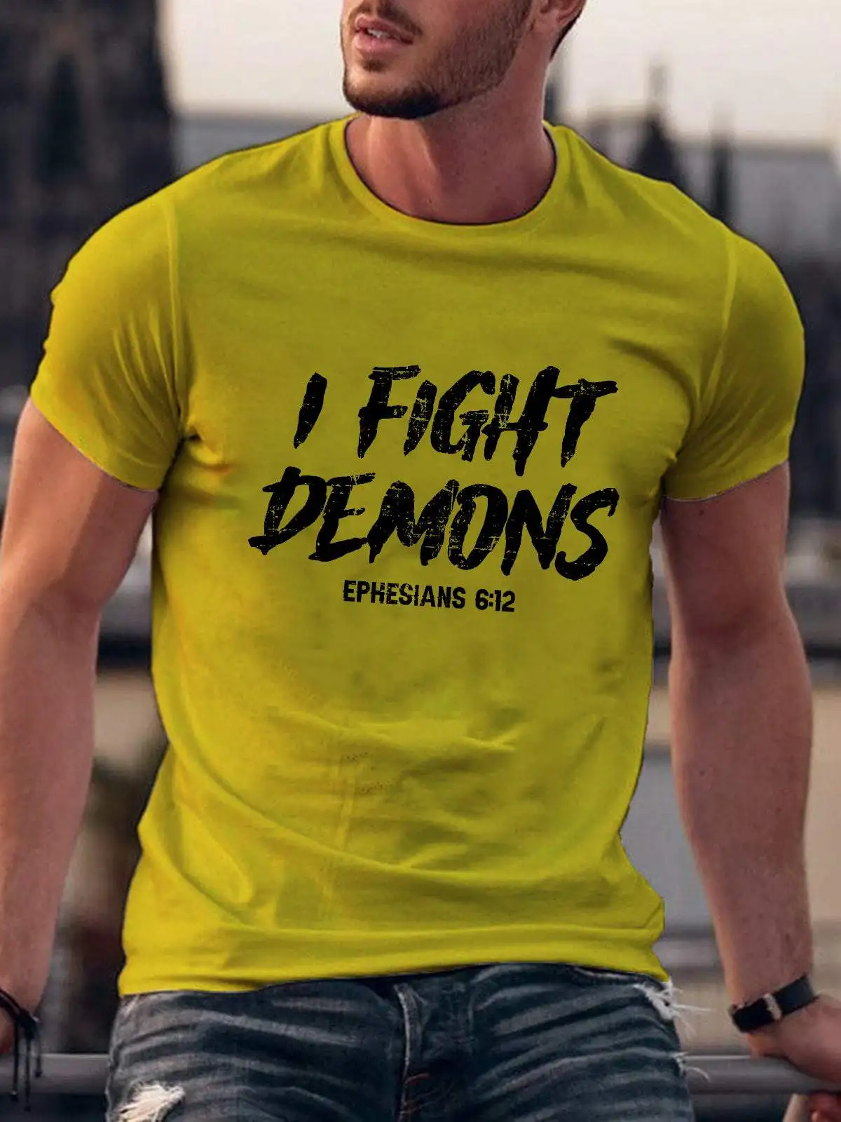 

I FIGHT DEMONS EPHESIANS 6:12 CREW NECK T-SHIRT