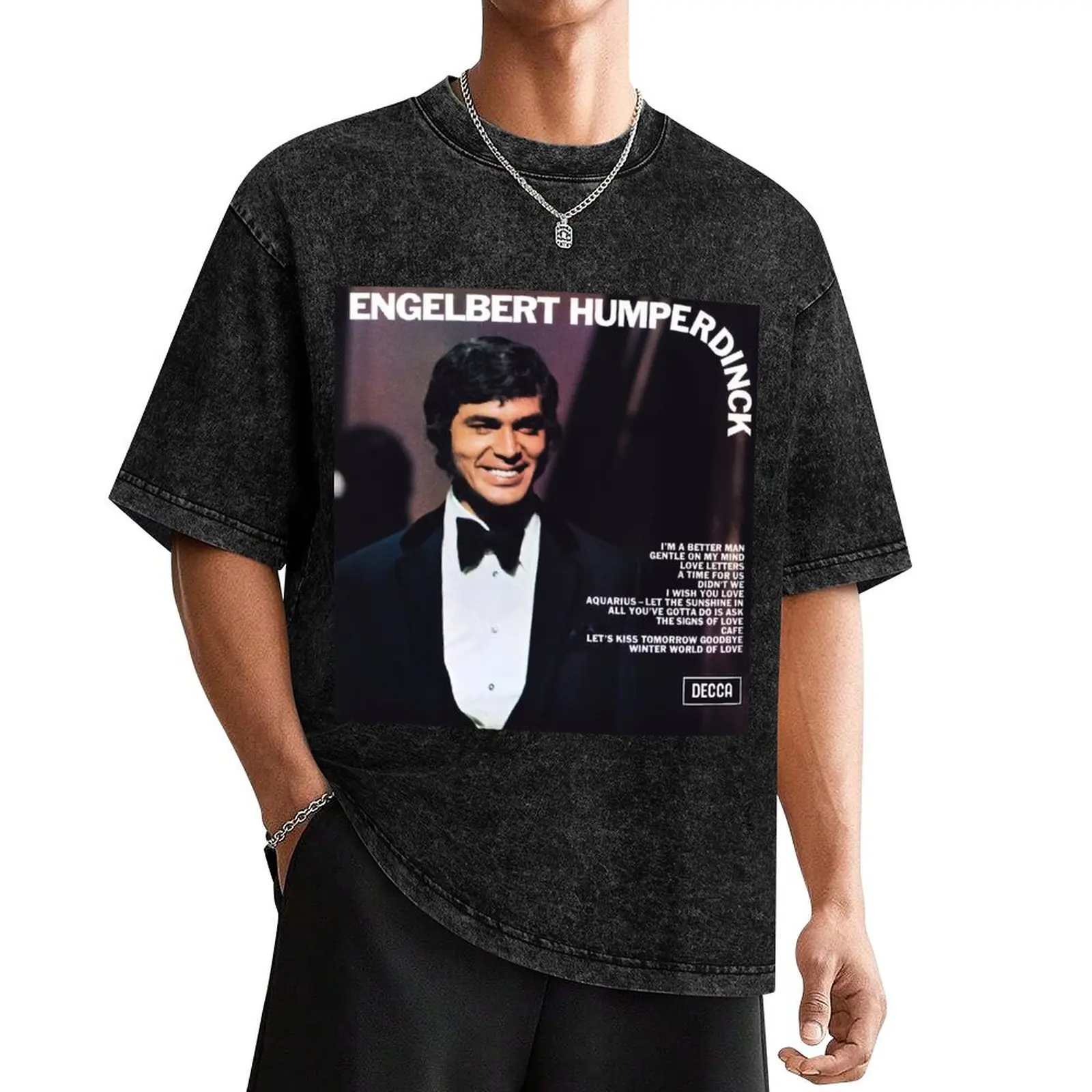 Engelbert Humperdinck 3) футболка одежда забавная рубашка хлопковый летний топ аниме для