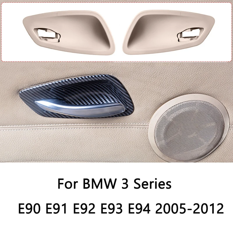 

2PCS Car Inner Door New Handle Bowl Carbon Fiber Replacement Cover for BMW 3 Series E90 E91 E92 E93 E94 2005-2012 Accessories