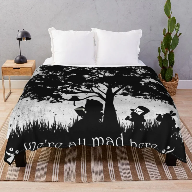 

We're All Mad Here Blanket Flannel Textile Decor Fluffy Throw Thick blankets for Bedding Sofa Travel