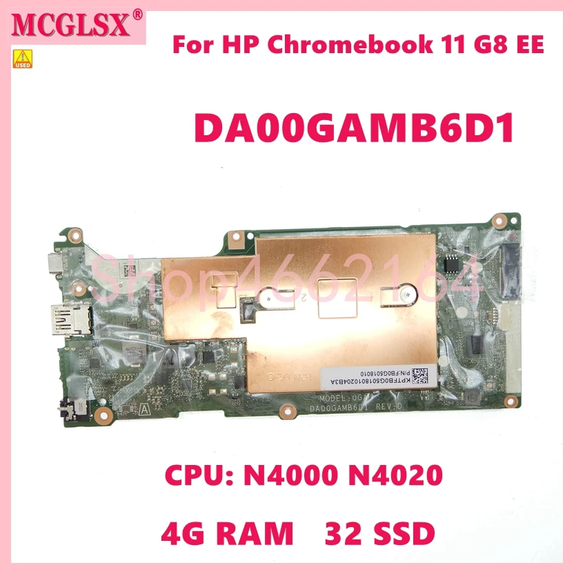 

DA00GAMB6D1 CPU:N4000/N4020 4G RAM 32 SSD Notebook Mainboard L89783-001 For HP Chromebook 11 G8 EE Laptop Motherboard Used