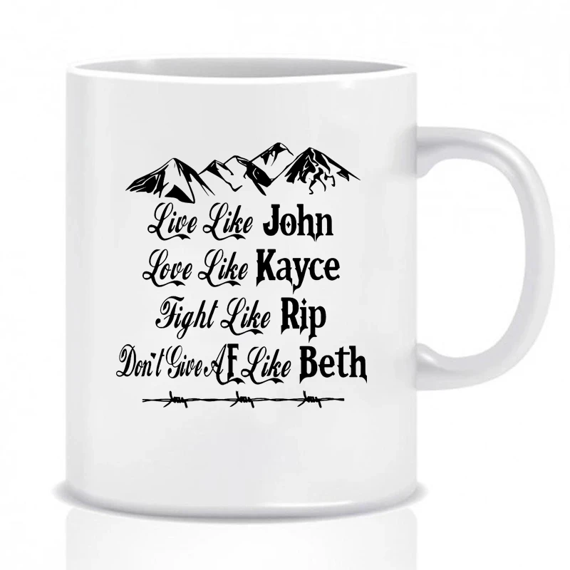 

TV Series Yellowstone Coffee Cups Funny Sarcasm John Kayce Rip Beth Dutton Coffeeware Tea Mugs Friend Gifts Home Decal Drinkware