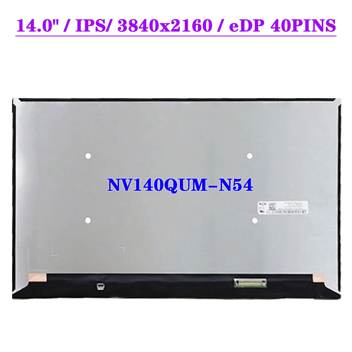 14-дюймовый NV140QUM-N54 UHD 3840x2160 IPS ЖК-экран для ноутбука 99% sRGB EDP 40 контактов без