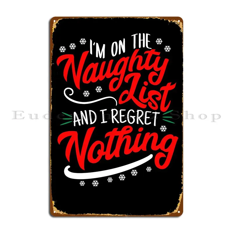 

Im On The Naughty List Metal Sign Club Bar Garage Personalized Customized Cinema Tin Sign Poster