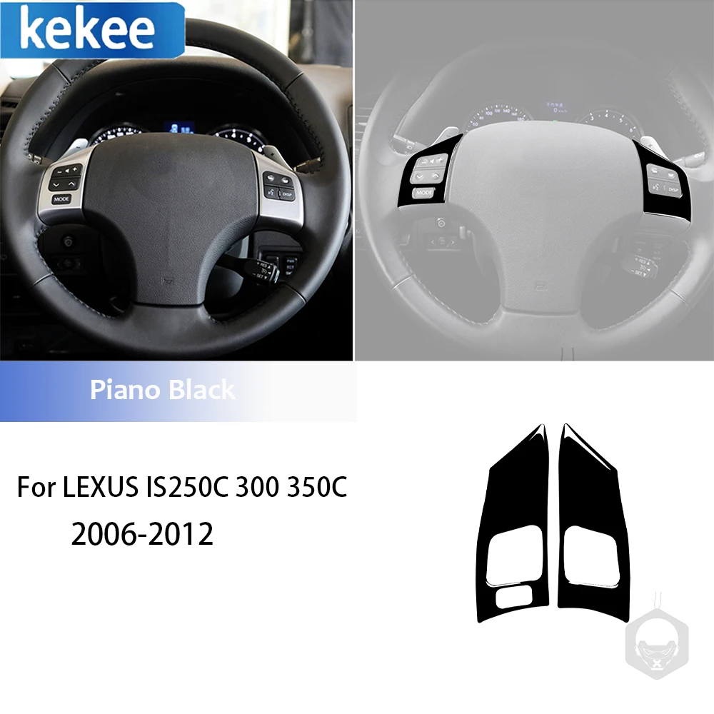 

Автомобильный Стайлинг, кнопки на руль, панель, рамка, наклейка для LEXUS IS IS250C 300 350C 2006-2012, черные аксессуары для пианино