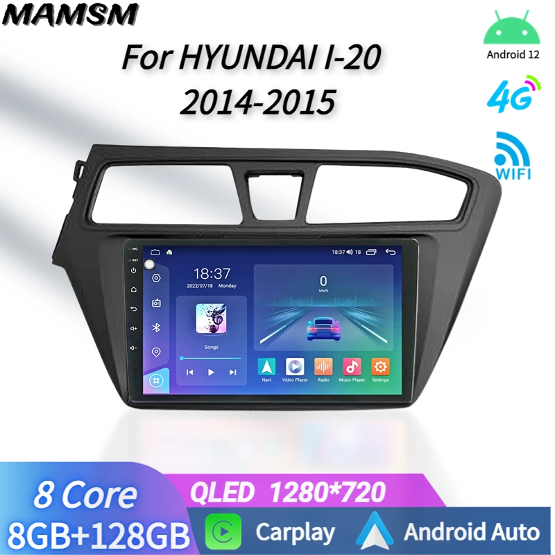 

Multimedia Player For HYUNDAI I20 2014-2015 Carplay Android Auto Stereo Head Unit 2DIN Car Radio With Bluetooth Navigation GPS