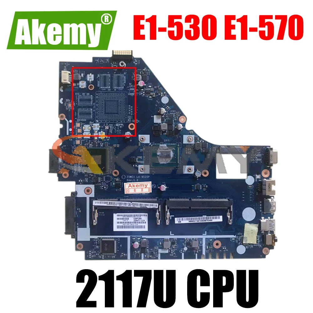 

AKEMY Z5WE1 LA-9535P NBMEQ11002 NB.MEQ11.002 laptop motherboard For Acer aspire E1-530 E1-570 HM70 Pentium 2117U SR0VQ DDR3