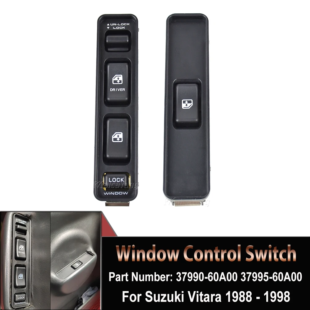 

1PCS Car Electric Power Window Master Control Switch Left Right For Suzuki Vitara 1992-1998 37990-60A00 3799060A00 37995-60A00