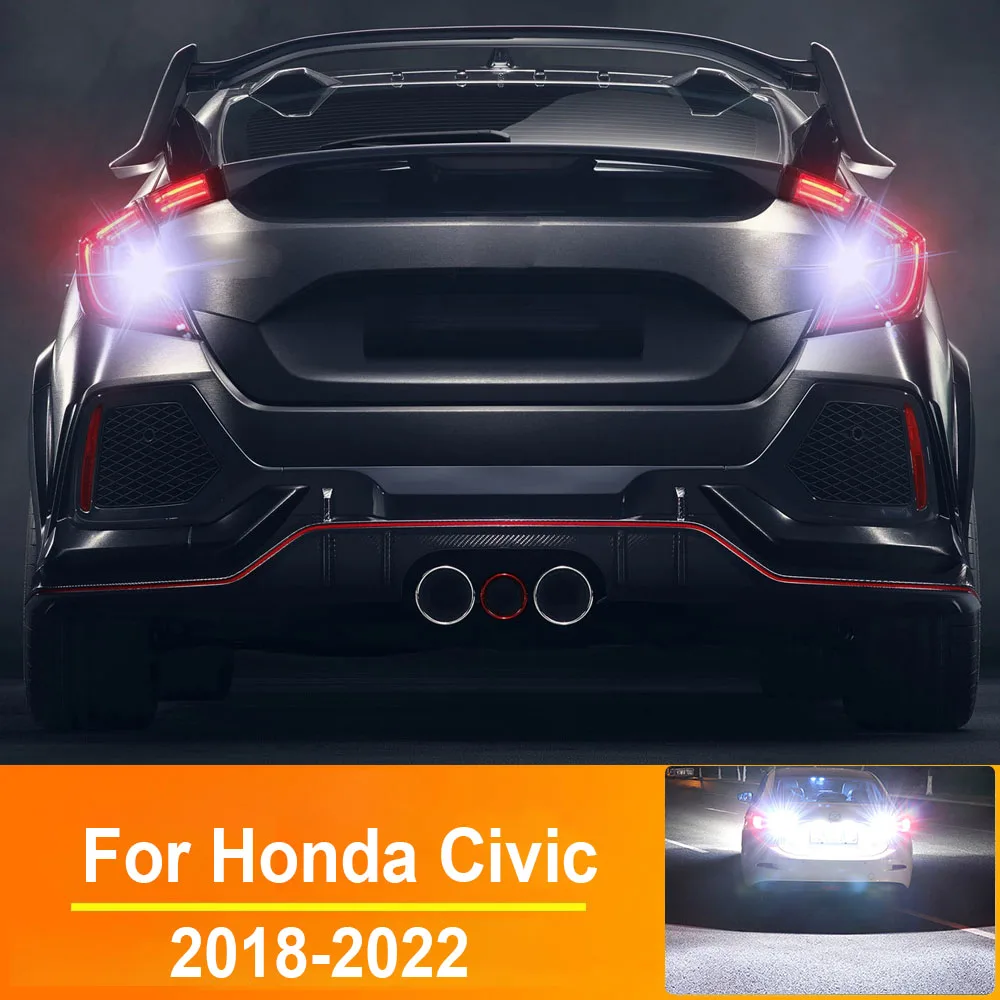 

2 шт. фонарь заднего хода для Honda Civic Sedan Coupe Hatchback 2018 2019 2020 2021 2022 Запчасти Аксессуары Светодиодный резервный фонарь Canbus