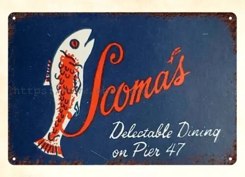 Фото Ретро вывески Scomas Restaurant Pier 47, Сан-Франциско, Калифорния, металлическая жестяная вывеска №1