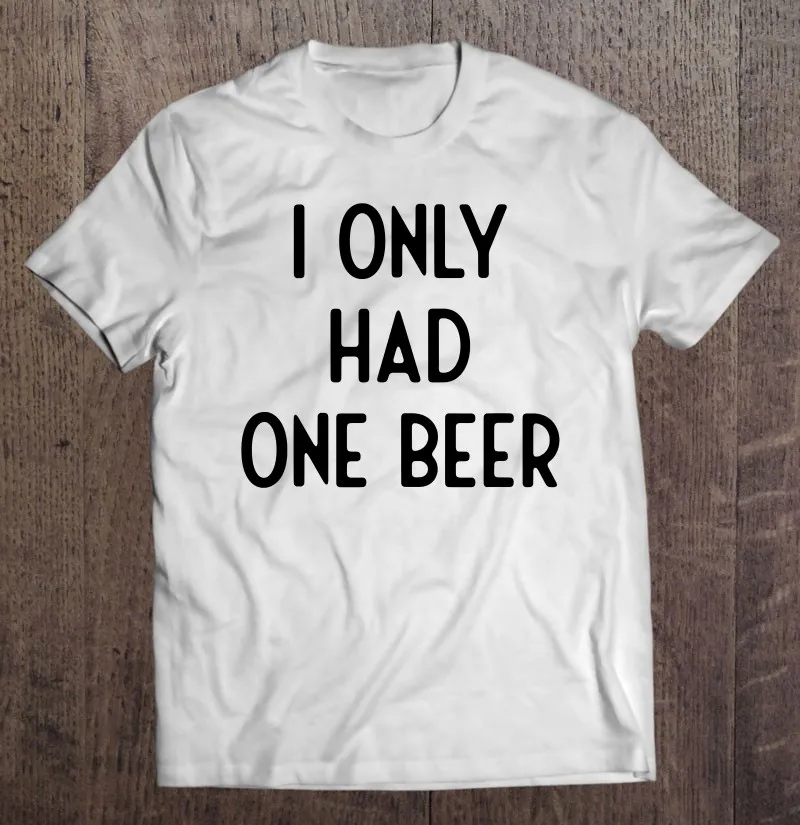 

Забавные белые футболки для вечерние «Я только купил один пиво и я», футболка оверсайз, футболки оверсайз, футболки в стиле аниме, винтажная ...