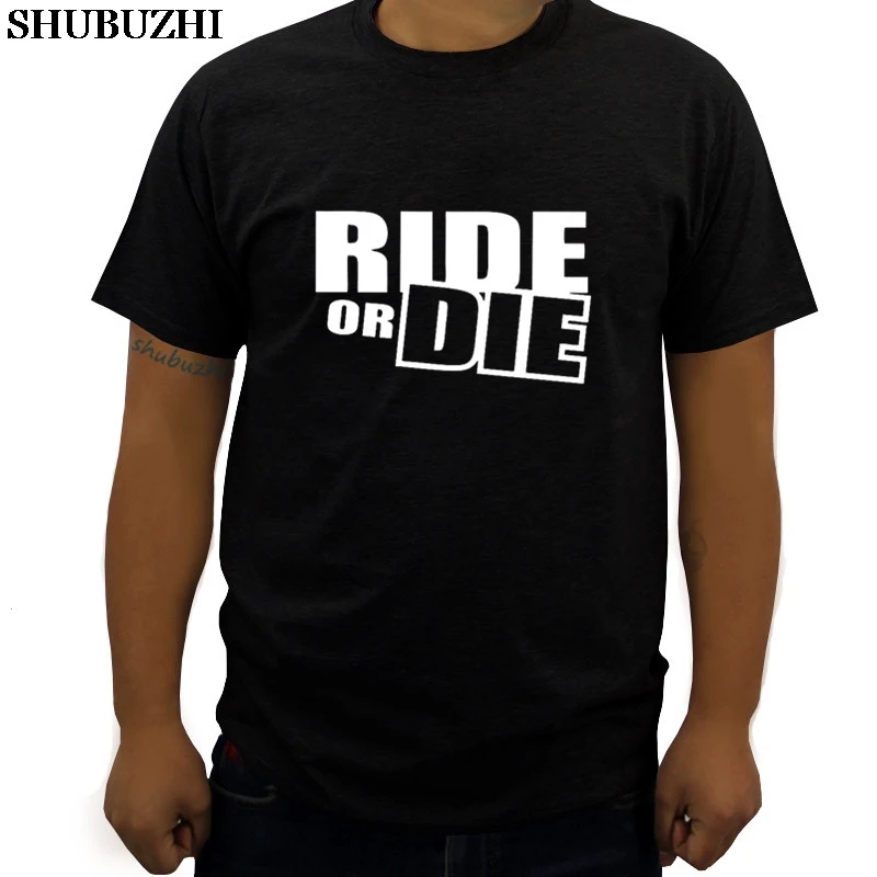 

RIDE OR DIE causal mens t-shirt new cotton brand top tees euro size shubuzhi brand tops