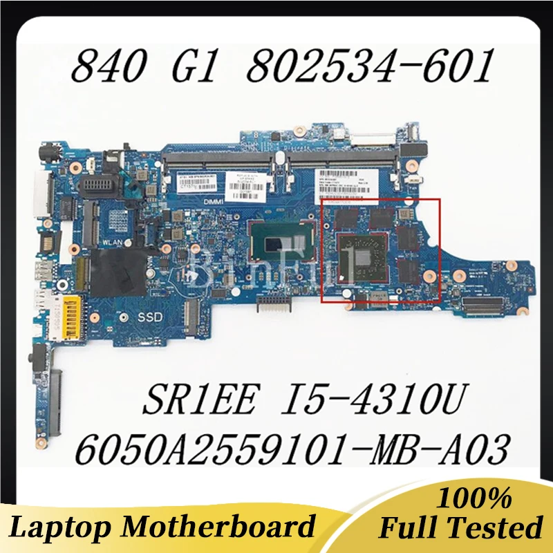 

802534-001 802534-601 802534-501 For HP 840 G1 850 G1 Laptop Motherboard 6050A2559101-MB-A03 W/ I5-4310U i5-4300U CPU 100%Tested