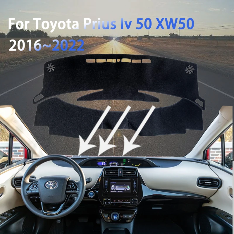 

For Toyota Prius Iv 50 XW50 2016~2022 2018 Dashboard Cover Mats Dustproof Sun-shading Non-slip Sunshade Carpet Car Accessories