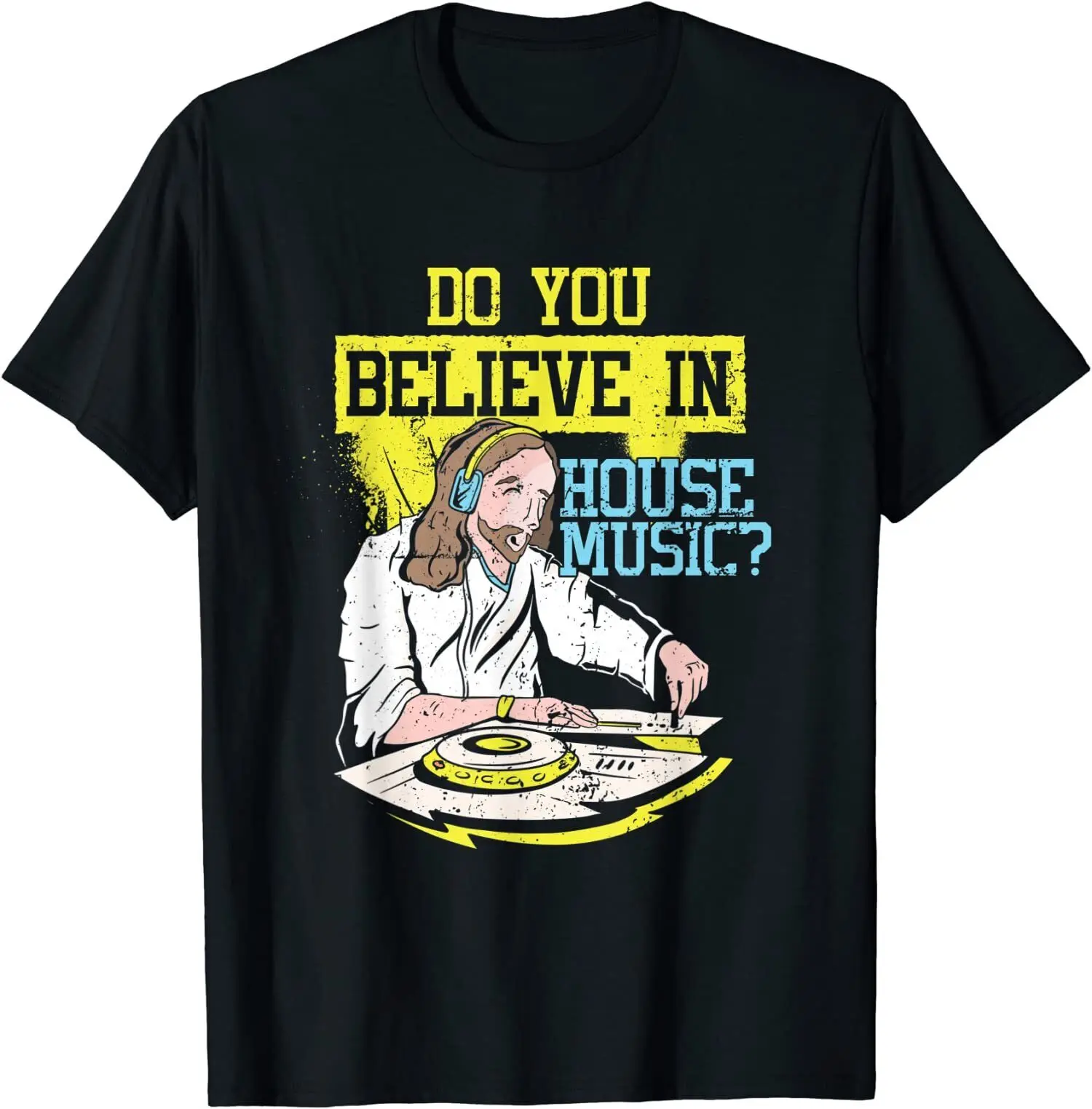 

Believe In House Music Jesus Techno Top Quality Casual Short Sleeve Men T Shirt Summer Loose Men Unisex T Shirt Male T-shirt