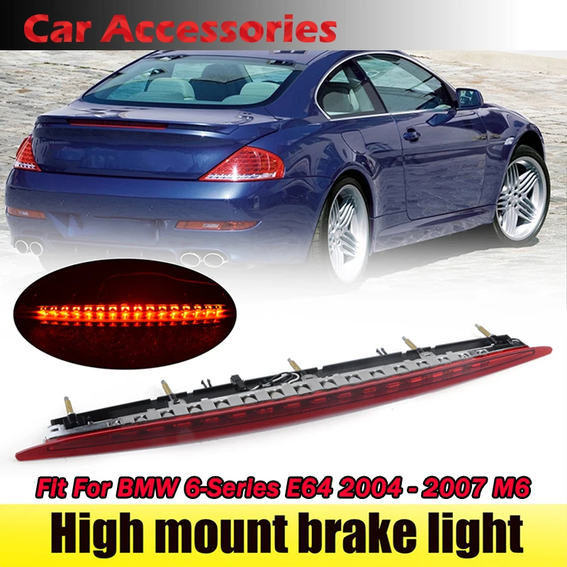 Rhyming LED Rear High Mount Stop Signal Lamp 3RD Third Tail Brake Light Fit For BMW 6 Series  E64 645CI 650I M6 2004 - 2007