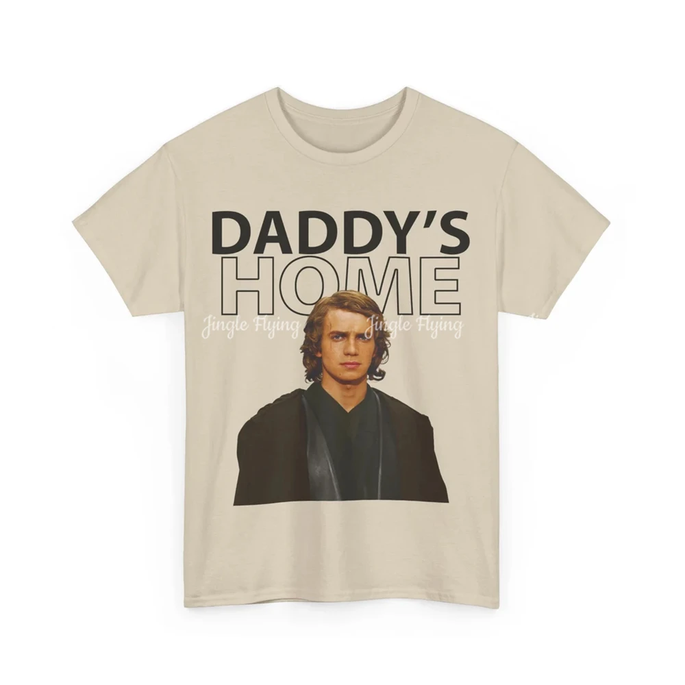 Anaki Daddy's Home Tee Hayden Christensen Tshirt Gift For Woman And Man Unisex T-Shirt