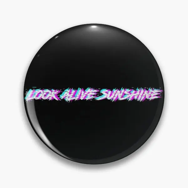 

Look Alive Sunshine Customizable Soft Button Pin Gift Cartoon Badge Lover Metal Cute Funny Decor Jewelry Women Hat Clothes