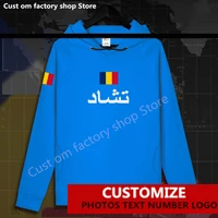 chad tcd td chadian tchad flag %e2%80%8bhoodie free custom jersey fans diy name number logo hoodies men women loose casual sweatshirt