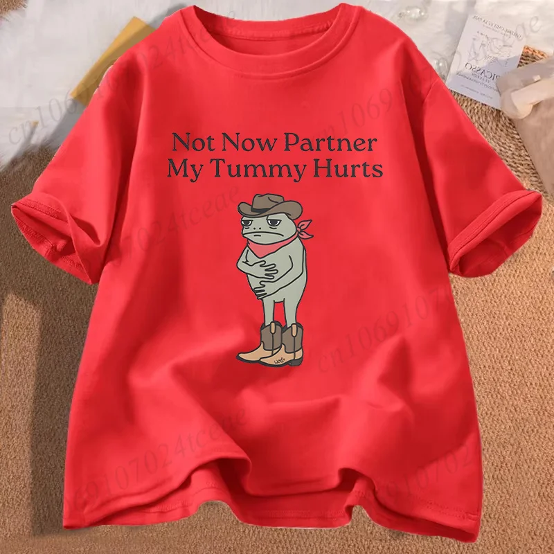 Футболка Not Now Partner My Tummy Hurts для мужчин и женщин топы Lactose Intolerant Frog Unhinged забавные