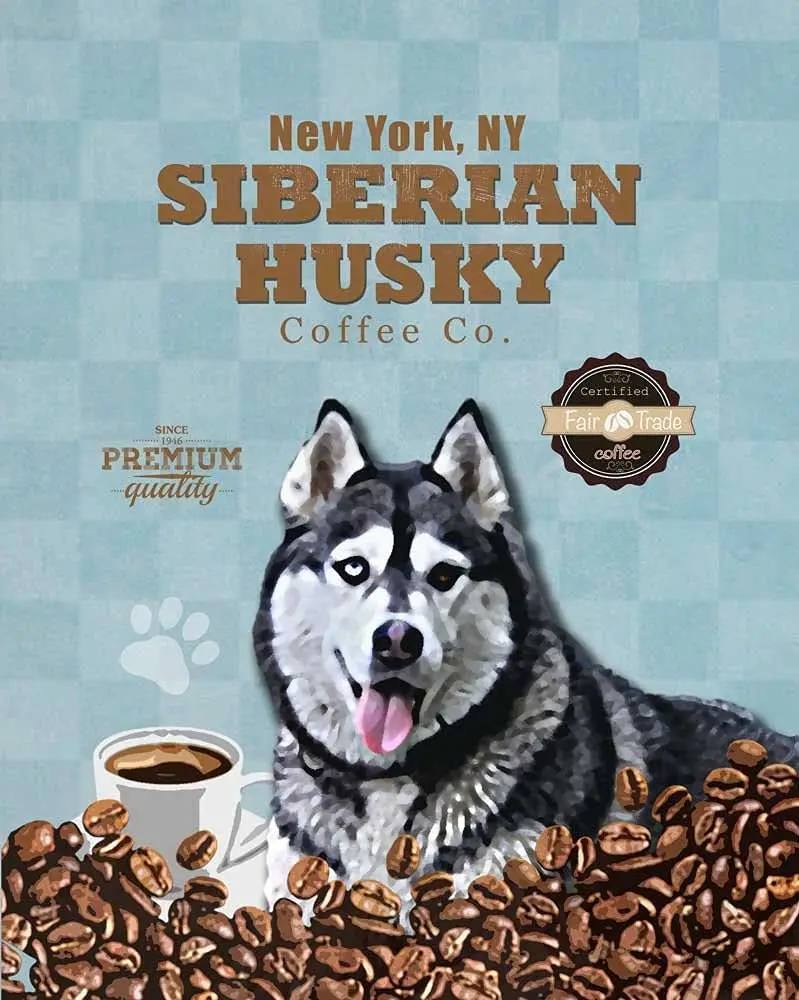 Siberian Husky Coffee Company Vintage Dog Pet Love Inspired Art Only Decor Poster Wall Metal Sign 8X12 Inches |