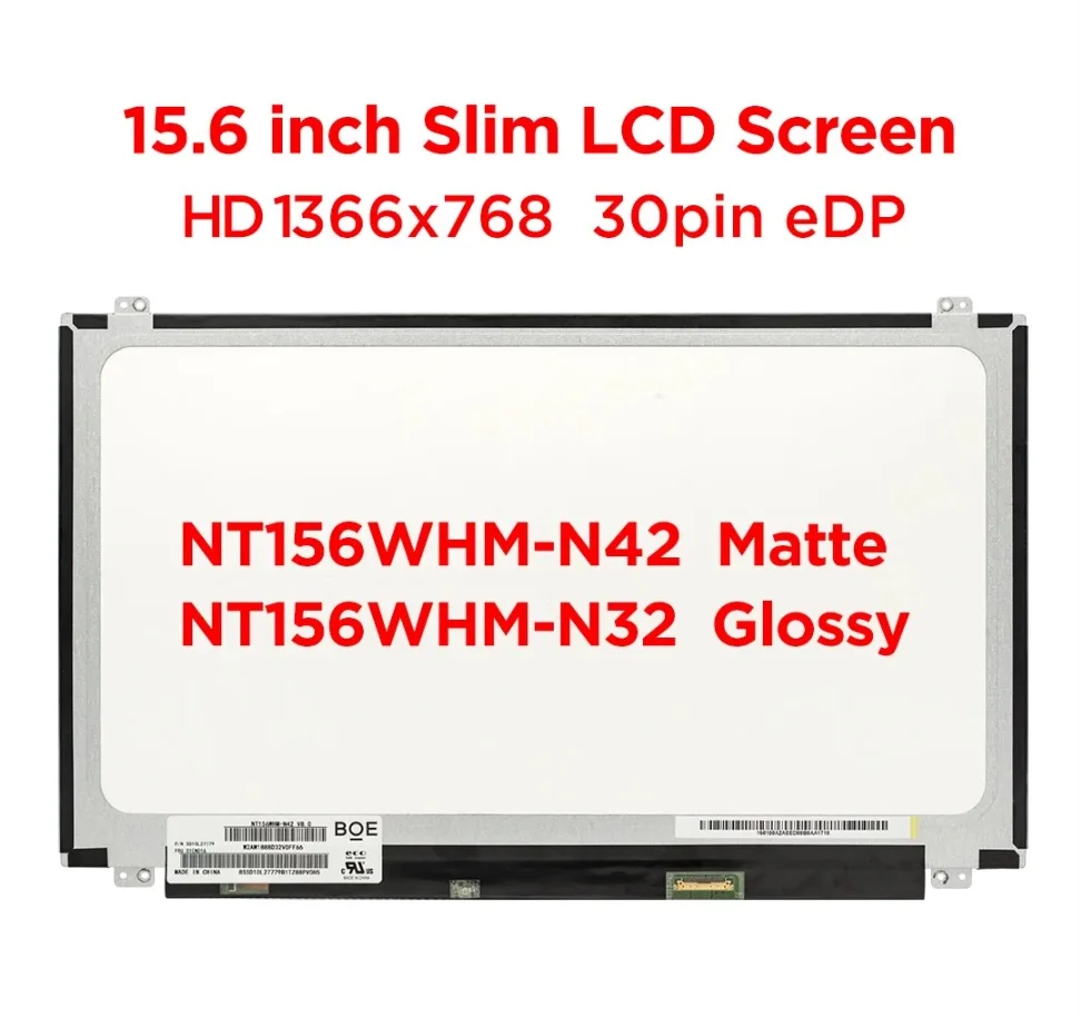 

15.6" Laptop LCD Screen NT156WHM-N42 Matte NT156WHM-N32 Glossy Fit N156BGA-EB2 N156BGE-EA2 HD 1366x768 LED Display 30pins eDP