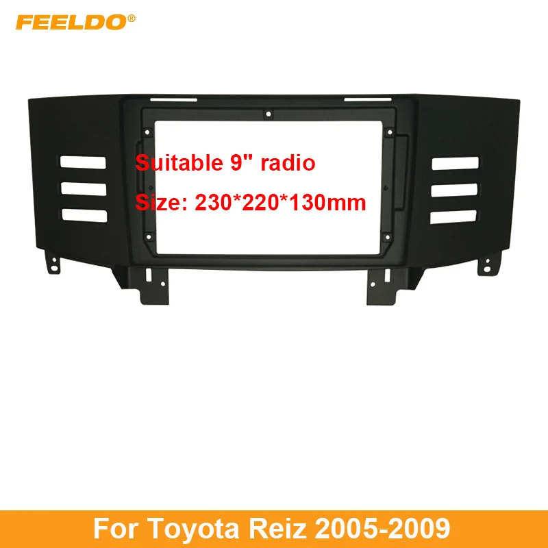 

FEELDO Car Audio 9” Big Screen Fascia Frame Adapter For Toyota Reiz 2005-2009 2Din Dash DVD Player Fitting Panel Frame Kit