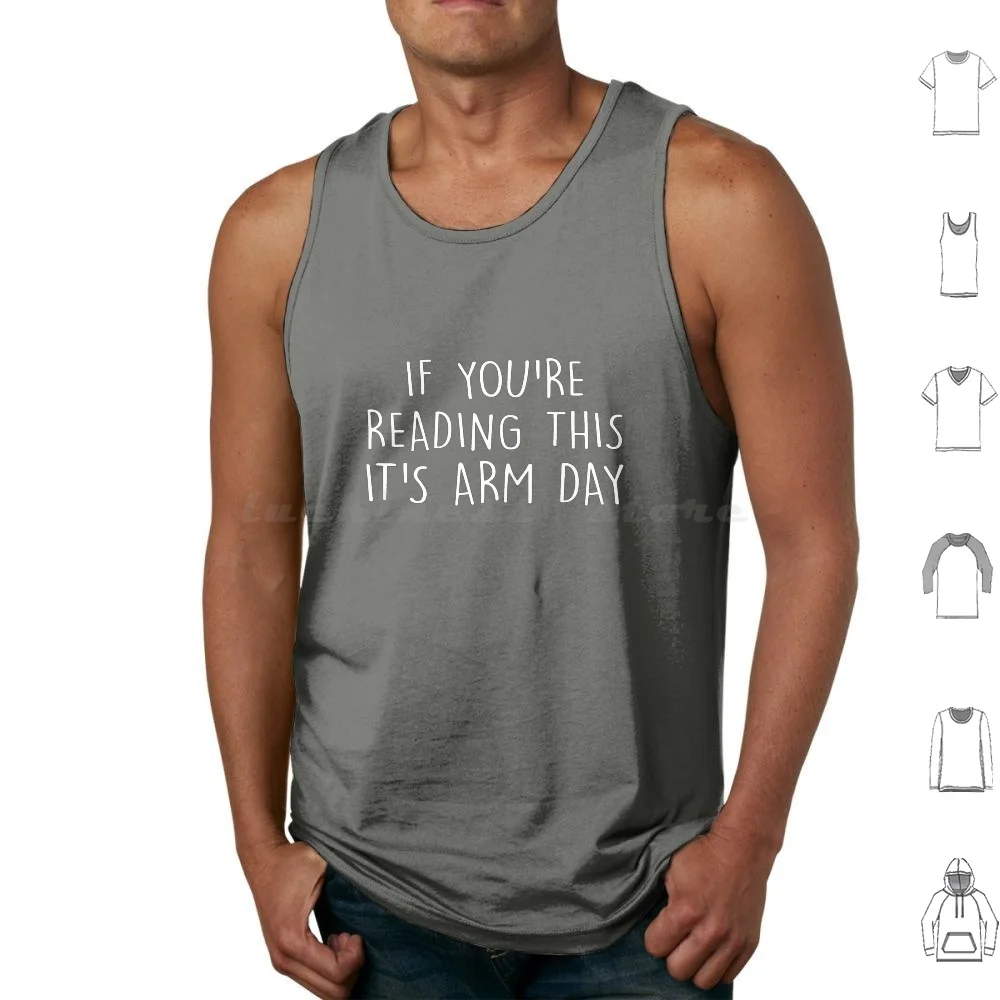

If You'Re Reading This It'S Arm Day Funny Fitness Tank Tops Print Cotton Cool Awesome Funny Hilarious Humor Phrase