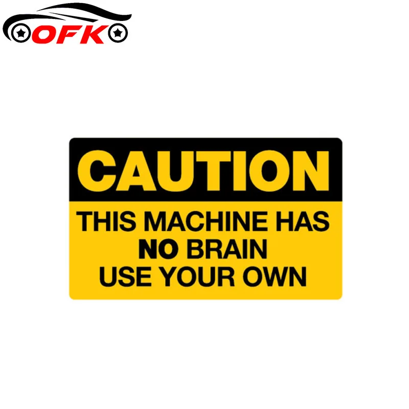 

Warning This Machine Has No Brain USE YOUR OWN Car Sticker PVC Decal 10.2CM*6CM