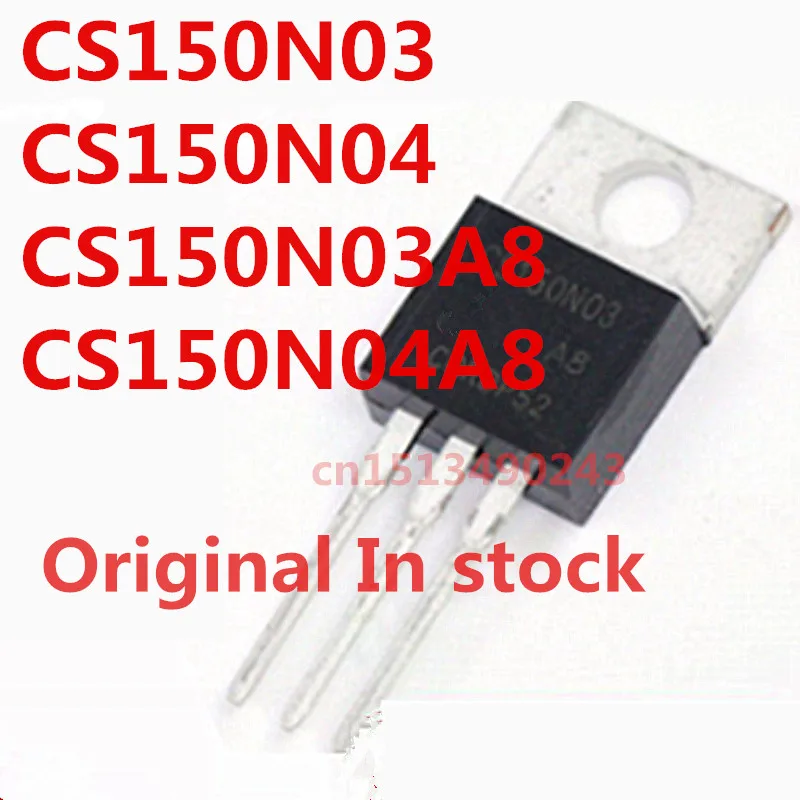 Оригинал 10 шт./CS150N03 CS150N04 CS150N03A8 CS150N04A8 TO-220 Оригинал 10 шт./CS150N03 CS150N04 CS150N03A8 CS150N04A8 TO-220