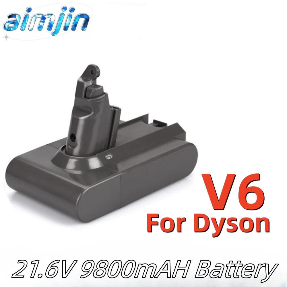 

21.6v 9800mAH rechargeable lithium-ion battery for Dyson V6 Dc58 Dc59 Dc61 Dc62 Dc74 Sv07 Sv03 Sv09 vacuum cleaner