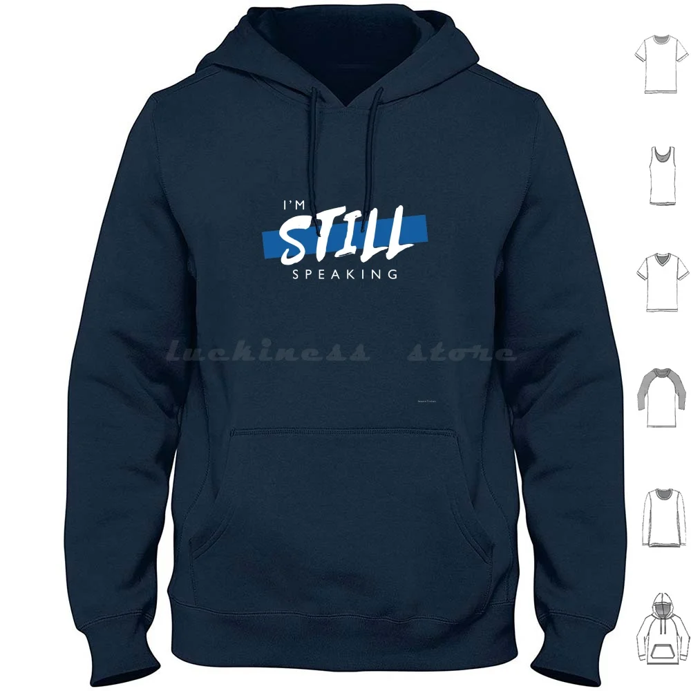 

Kamala Harris I'M Still Speaking-Democratic Blue Hoodies Long Sleeve Kamala Harris Kamala Harris Im Speaking Kamala
