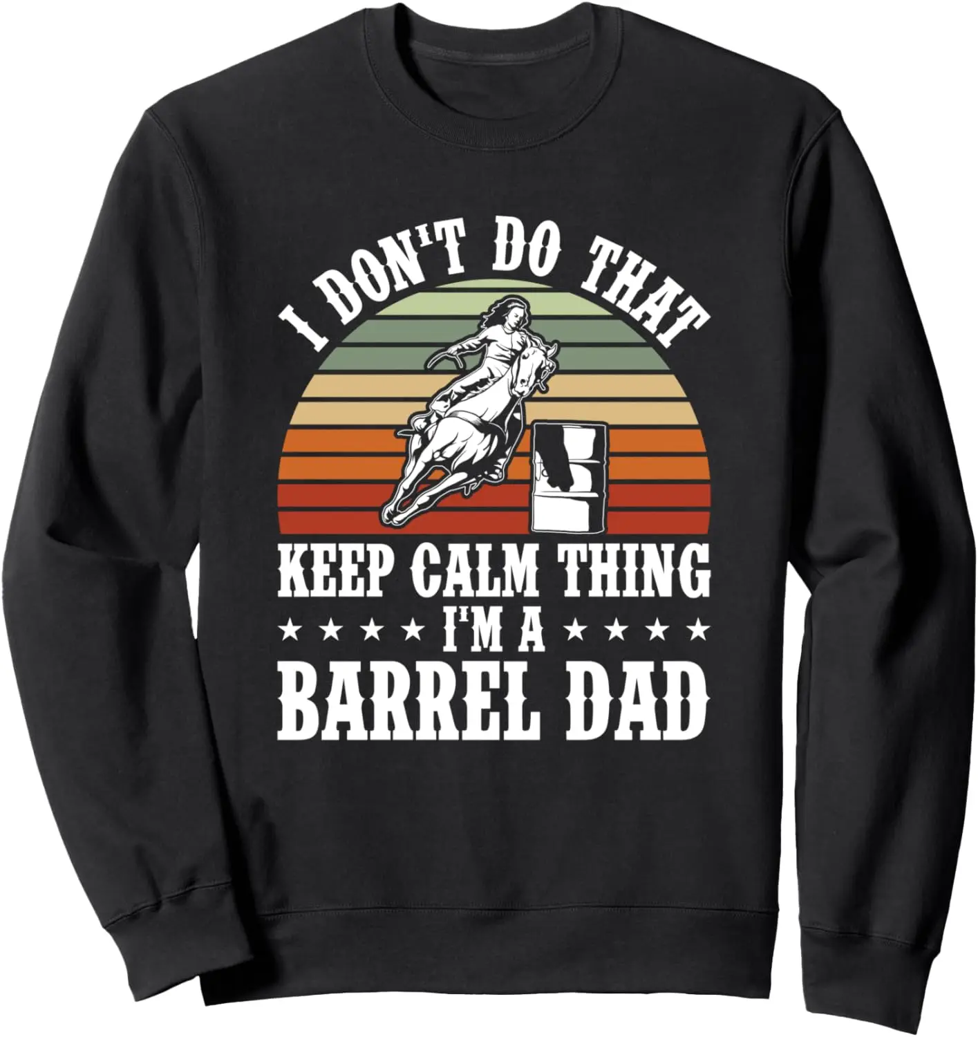 Толстовка I Don't Do That Keep Calm Thing I'm A Barrel Dad