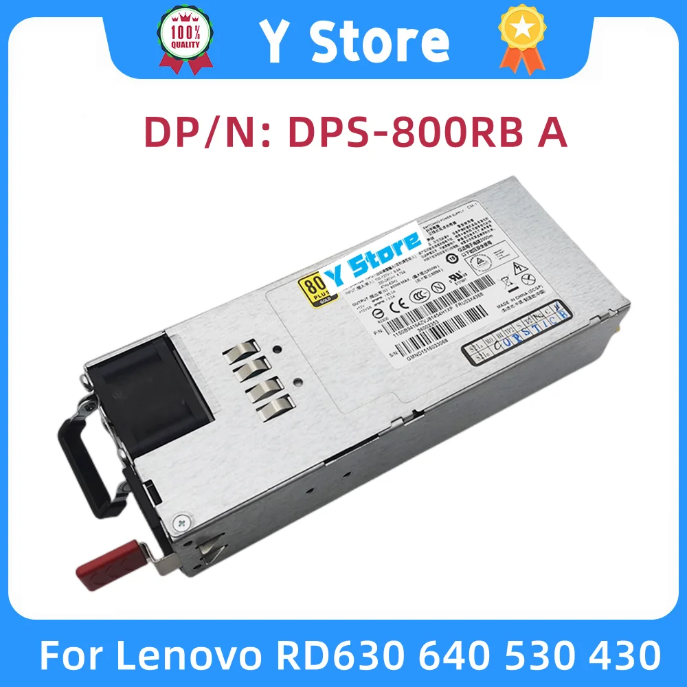 Y Store оригинальный для Lenovo RD630 640 530 800 Вт, блок питания для сервера, DPS-800RB A C 03X4368, быстрая доставка