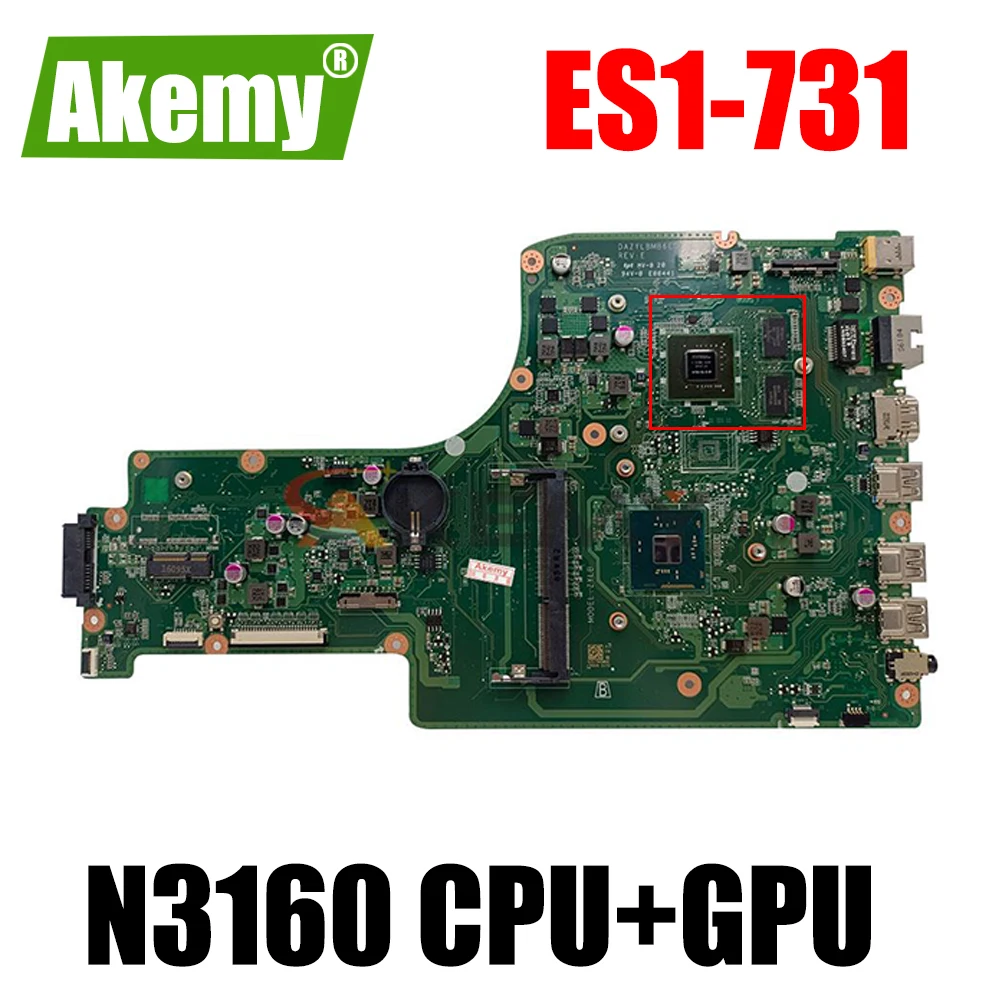 

DAZYLBMB6E0 For Acer Aspire ES1 ES1-731 laptop motherboard with Core Pentium w/N3160 CPU+GPU 100% tested work OK