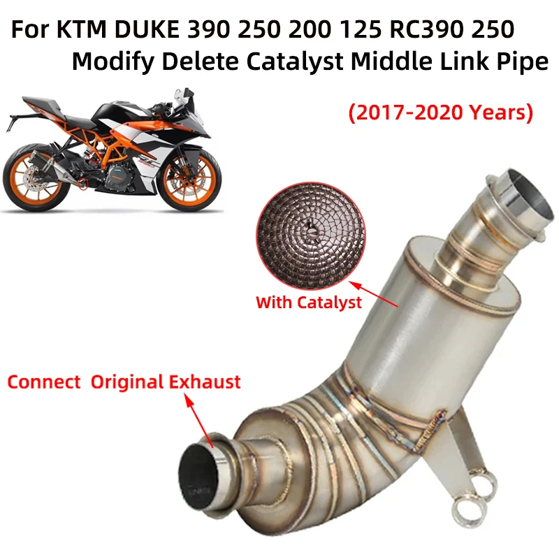 

For KTM DUKE 125 250 390 RC250 390 2017- 2020 Motorcycle Exhaust Escape Modify Delete Cat Mid Link Pipe Connect Original Exhaust
