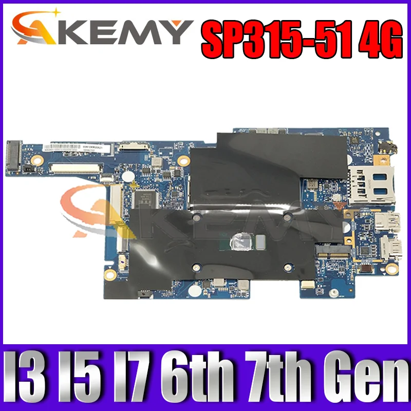 

For ACER Aspire Spin 3 SP315 SP315-51 Laptop Motherboard with I3 I5 I7 6th Gen or 7th Gen CPU 4GB RAM ST5DB Motherboard REV2.0