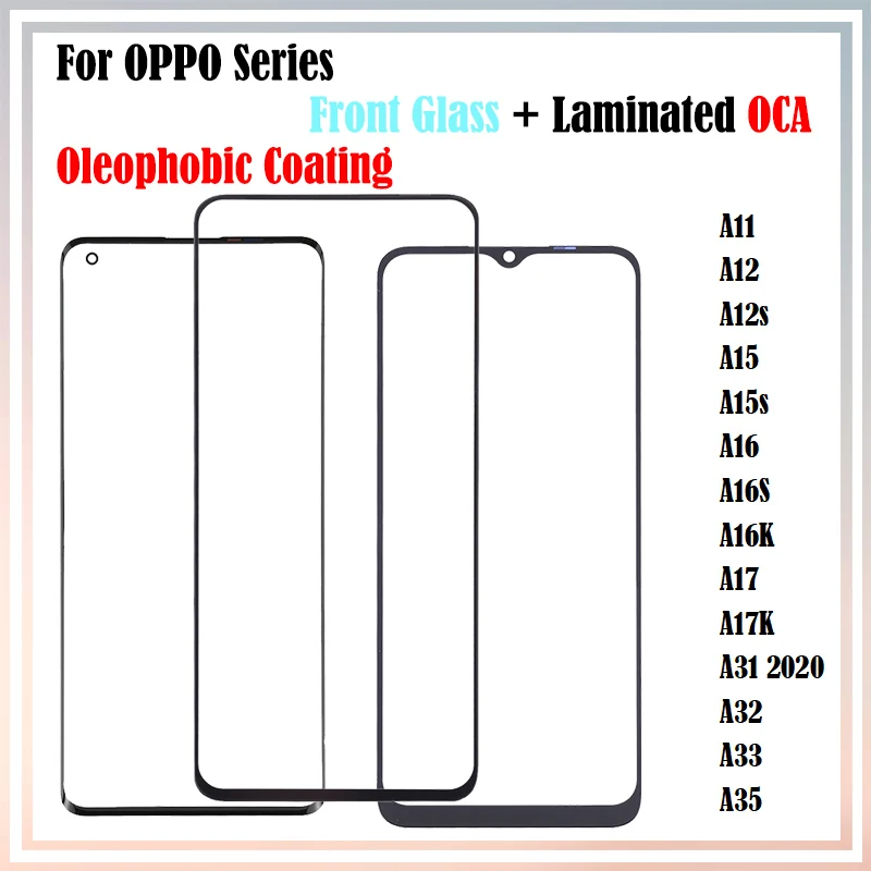 

10Pcs (100%Oleophobic Coating) Screen Touch Front Glass + OCA Glue For Oppo A11 A12 A12s A15 A15s A16 A17 A31 2020 A32 A33 A35