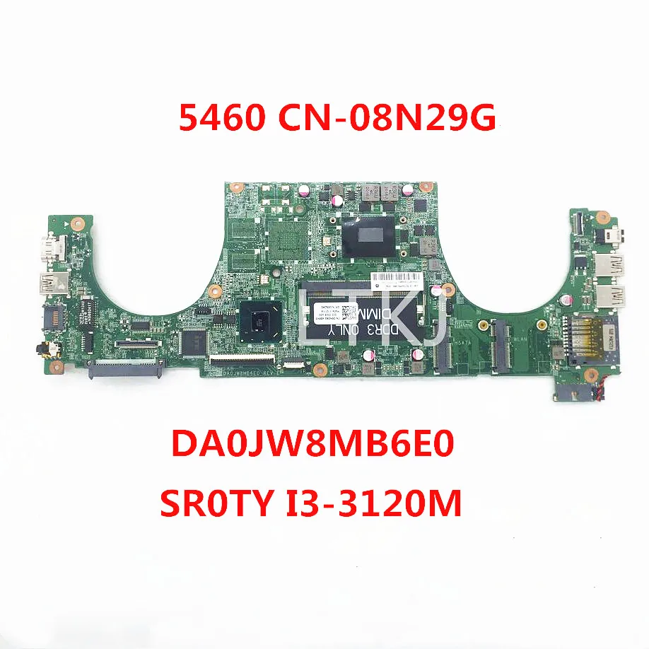 High Quality Mainboard For DELL V5460 5460 Laptop Motherboard CN-08N29G 08N29G 8N29G DA0JW8MB6E0 SR0TY I3-3120M CPU 100% Tested