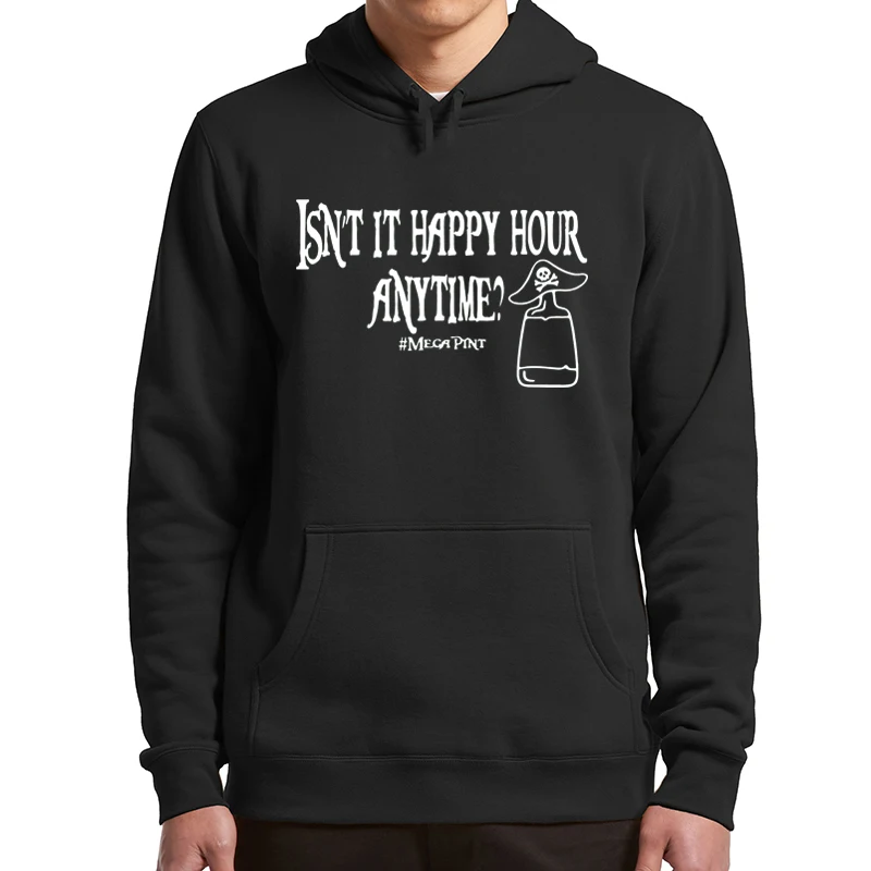 

Is Not Happy Hour Anytime Hoodies Mega Pint Of Wine Funny Meme Men's Long Sleeve Pullovers For Unisex Fleece Top Clothing