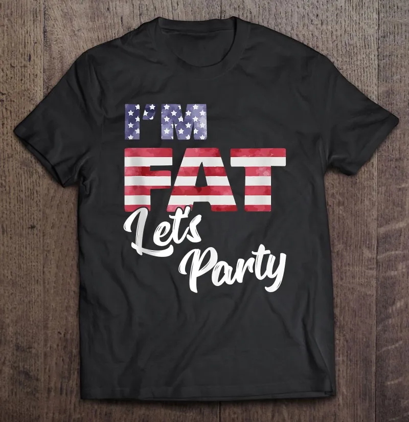 

Im Fat Lets Party American Flag 4Th Of July Drinking Fun Tank Top T-Shirt Blank Blouses Men Shirt T-Shirt Men Vintage Shirts