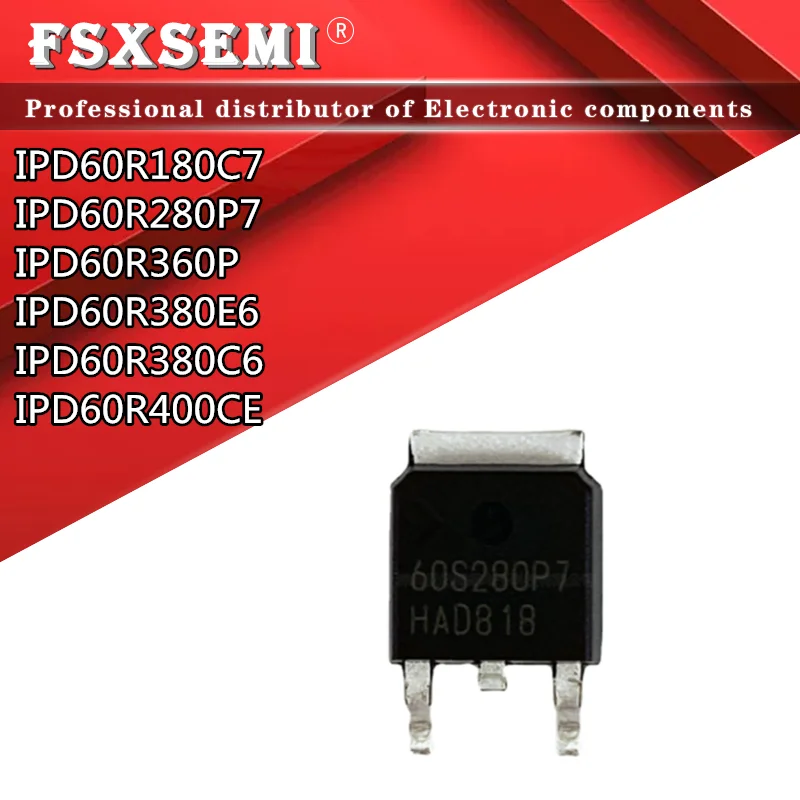 10 шт., IPD60R180C7, 60C7180, IPD60R280P7, 60R280P7, IPD60R360P, 60R360P, IPD60R380E6, 6R380E6, IPD60R380C6, 6R380C6, IPD60R400CE, 6R400CE